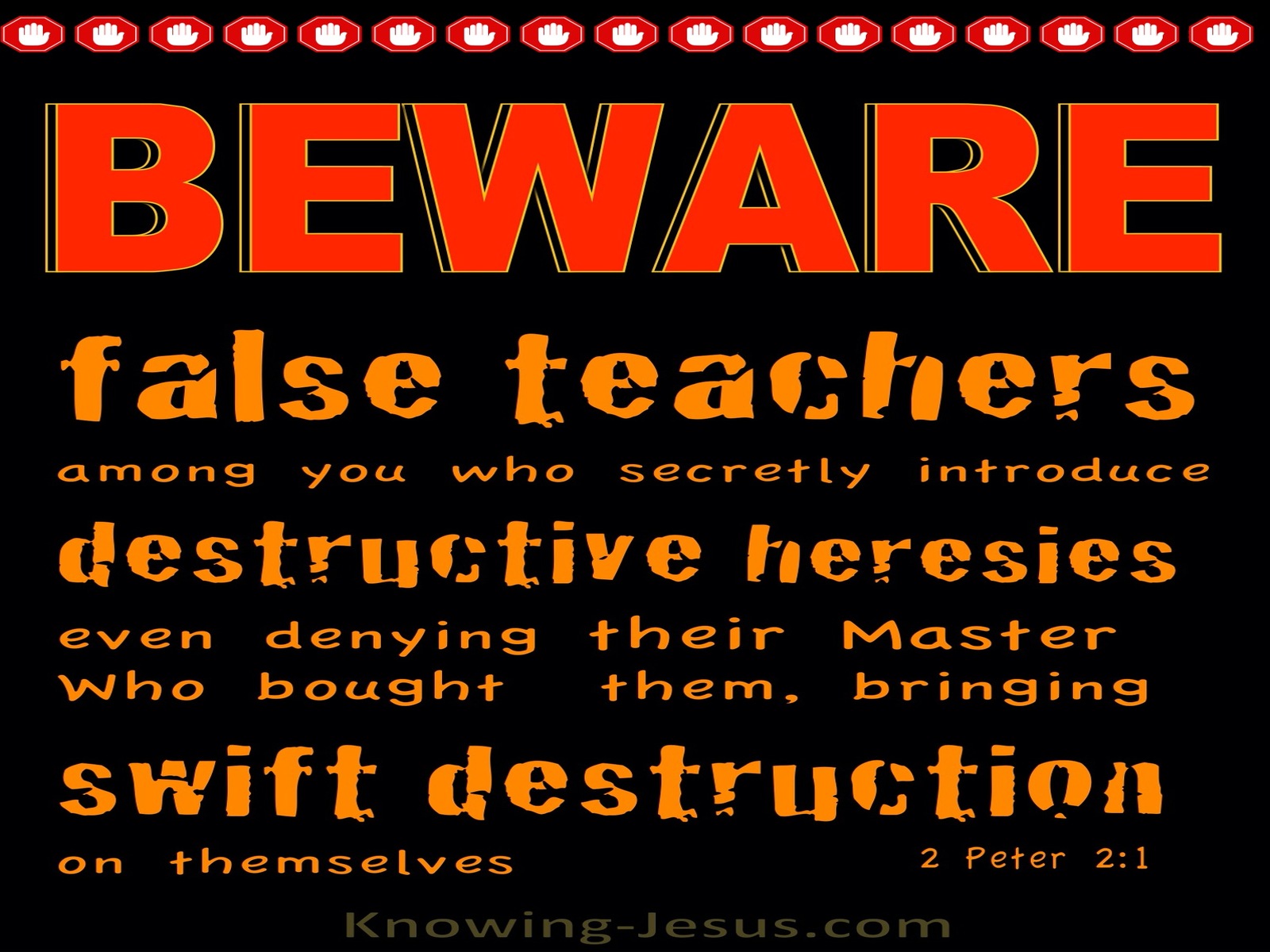 2 Peter 2:1 Beware Of False Teachers Destructive and Heresies (black)
